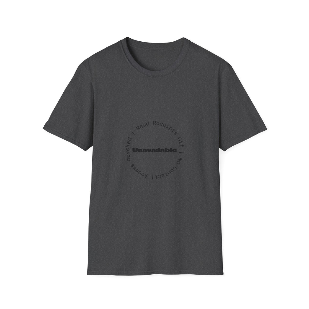 Unavailable T‑Shirt — Minimal Circle 'Read Receipts Off' Graphic Tee