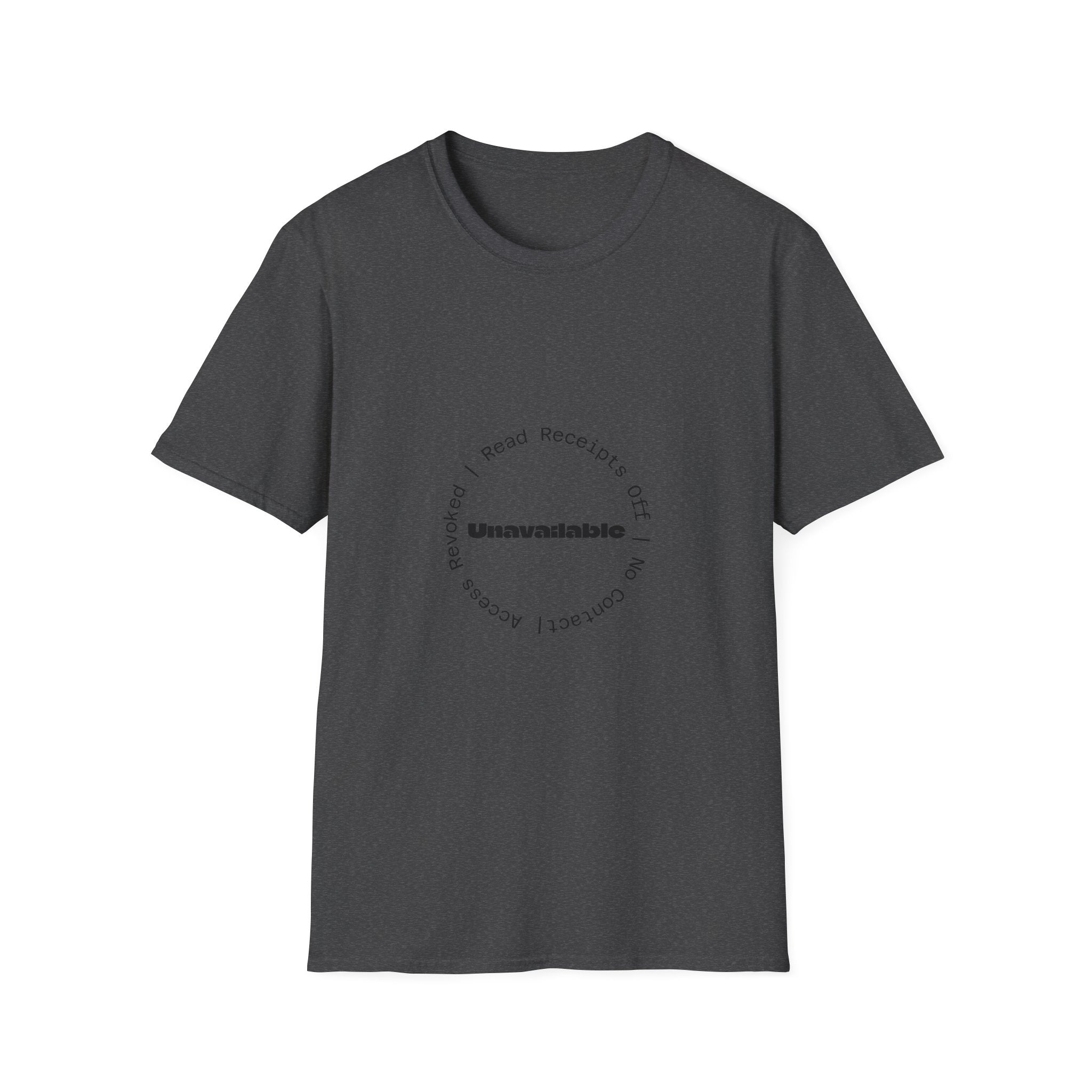 Unavailable T‑Shirt — Minimal Circle 'Read Receipts Off' Graphic Tee