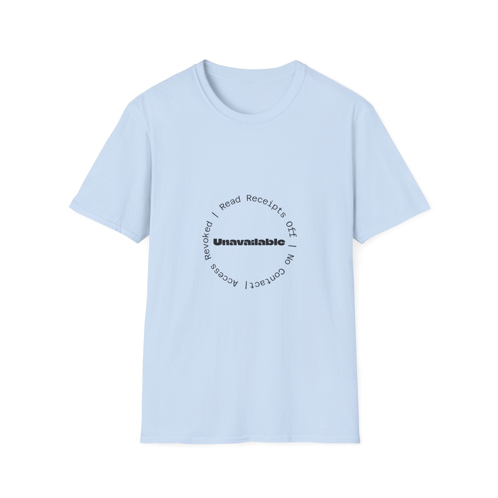 Unavailable T‑Shirt — Minimal Circle 'Read Receipts Off' Graphic Tee