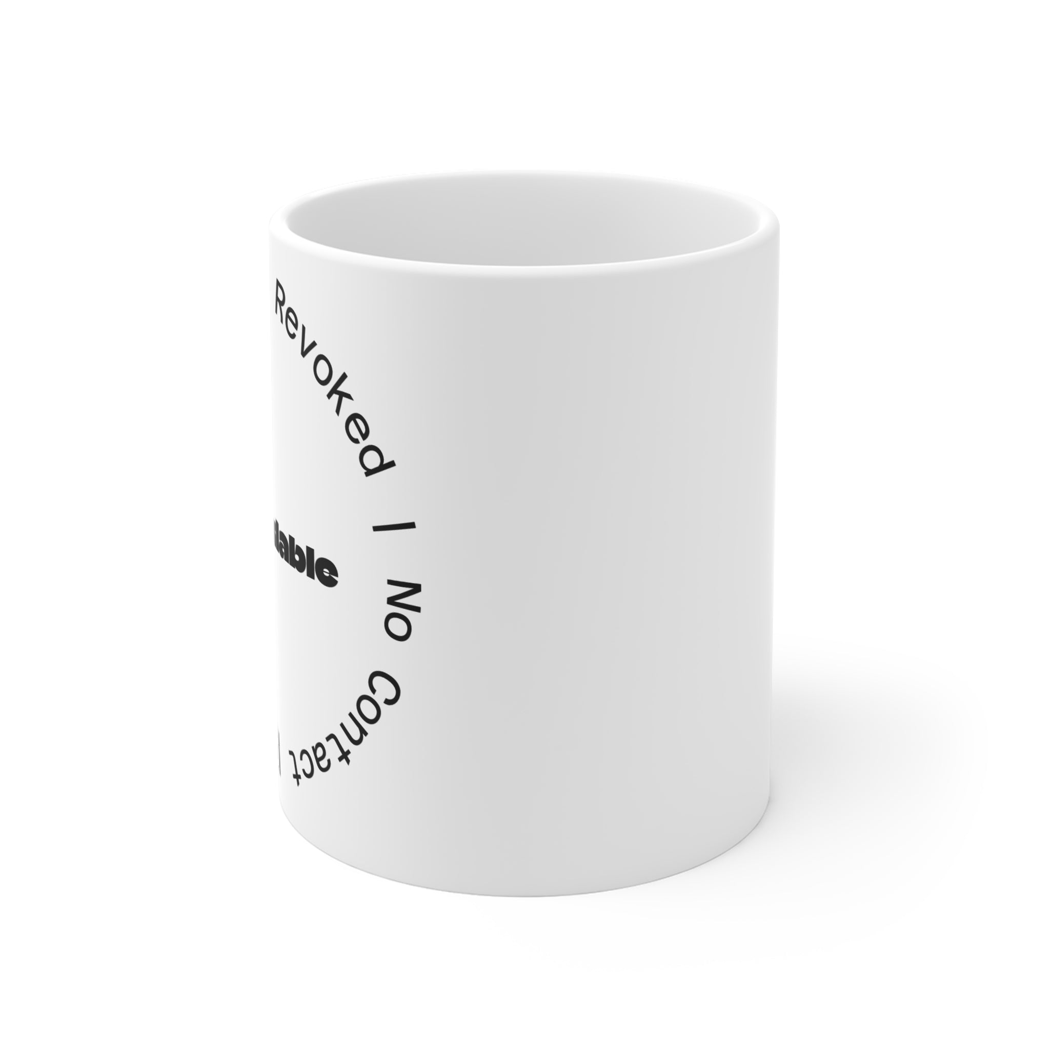 Unavailable Circle Text Mug — 11oz Novelty Coffee Cup